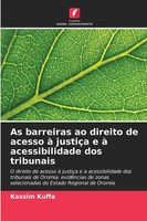 Kassim Kuffa | As Barreiras Ao Direito De Acesso à JustiçA E à Acessibilidade...