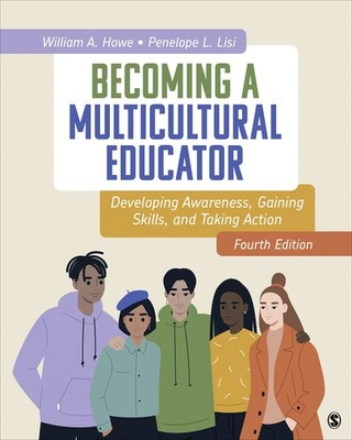 Becoming a Multicultural Educator: Developing Awareness, Gaining Skills, and...