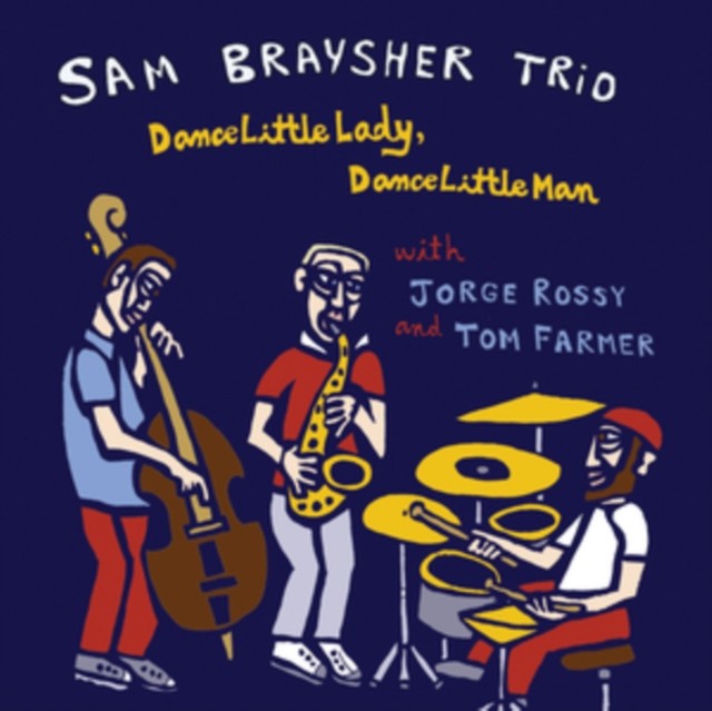 Dance Little Lady. Dance Little Man by Sam Braysher (CD 2022)