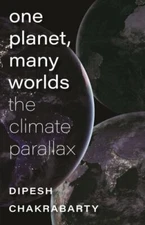 One Planet, Many Worlds: The Climate Parallax [The Mandel Lectures in the Humani