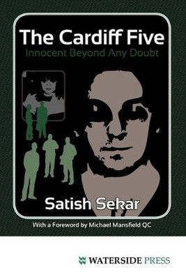 The Cardiff Five: Innocent Beyond Any Doubt by Sekar, Satish C. 190438076X