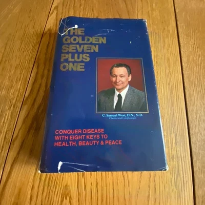 The Golden Seven Plus One: Eight Keys to Health Beauty & Peace C Samuel West HC - Image 1 of 4