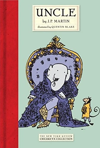 UNCLE (NEW YORK REVIEW CHILDREN'S COLLECTION) By J P Martin & Quentin Blake Mint