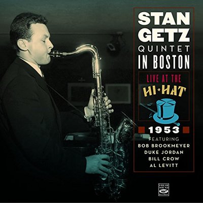 Stan Getz QUINTET IN BOSTON · LIVE AT THE HI-HAT 1953 (2-CD)