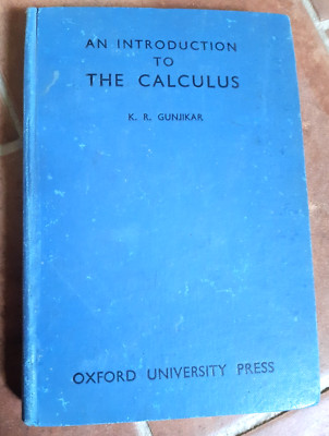 EINE EINFÜHRUNG IN DIE KALKÜL - K.R. GUNJIKAR (OXFORD UNIVERSITY PRESS 1938)
