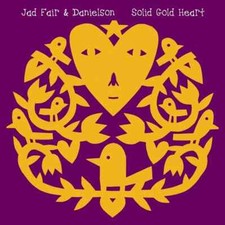 JAD & DANIELSON FAIR - SOLID GOLD HEART (CD) New & Sealed - Damaged Cover