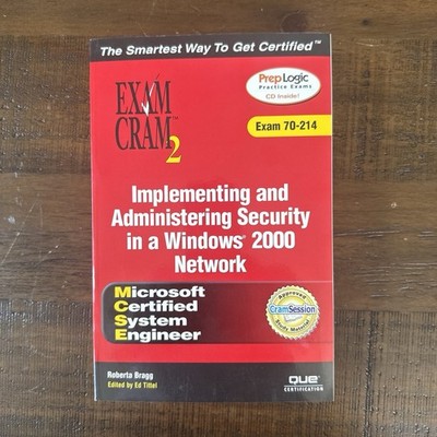 EXAM CRAM 2 :MCSA/MCSE IMPLEMENTING AND ADMINISTERING SECURITY IN A