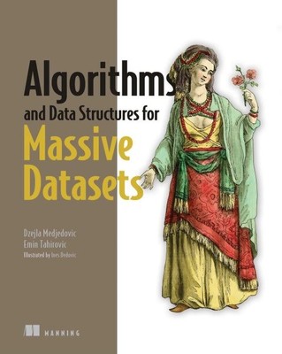 Algorithms and Data Structures for Massive Datasets, Paperback by Medjedovic,...