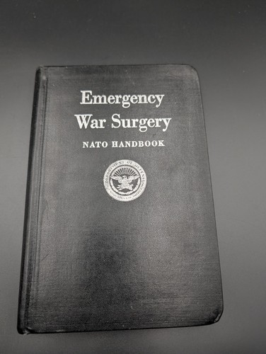 Original Emergency War Surgery NATO Handbook 1958 Edition