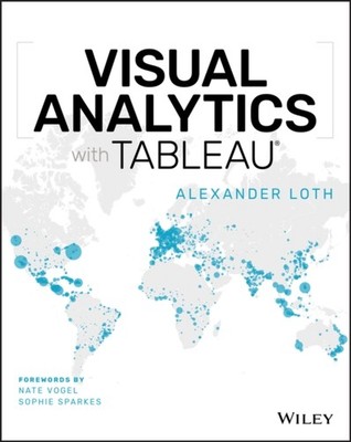 Visual Analytics with Tableau by A Loth PAPERBACK 9781119560203