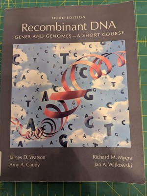 Recombinant DNA: Genes and Genomes - a Short Course, Third Edition (2007)