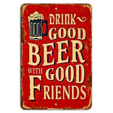 Drink Good Beer with Good Friends Rustic Sign - Funny Bar Decor