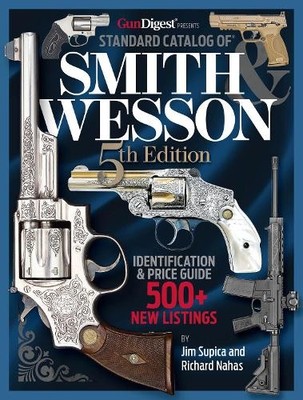 Jim Supica Richard Standard Catalog of Smith & Wesson, 5th E (Gebundene Ausgabe)