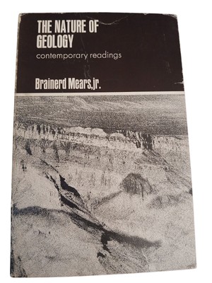 The Nature Of Geology Contemporary Readings By Brainerd Mears Jr. Paperback 1970