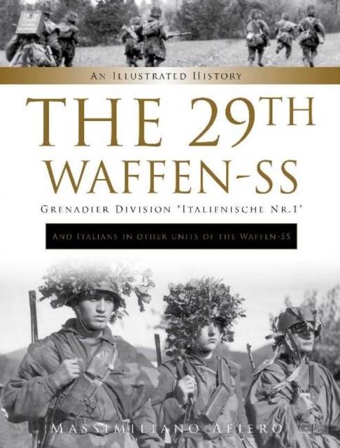 The 29th Waffen-SS Grenadier Division ""Italienische Nr.1"": And Italians in