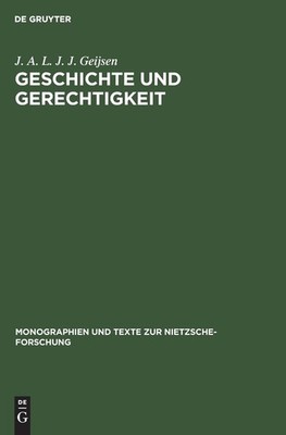Geschichte Und Gerechtigkeit: Grundz?Ge Einer Philosophie De...