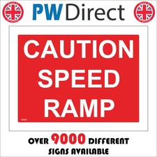 SIGN Caution Speed Ramp Sleeping Policemen Road Works Bumps Slow VE007A