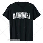 Maranatha T-Shirt 1 Cor 16:22 Come Lord Jesus Christian Scripture Faith Tee Gift