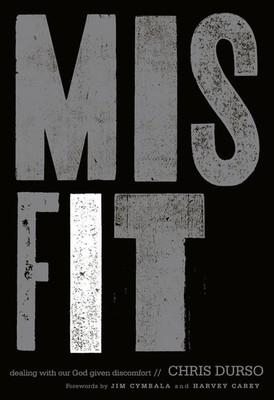 Misfit: Dealing with Our God-Given Discomfort by Chris Durso (English) Paperback