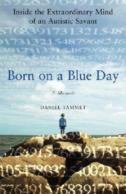 Born on a Blue Day: Inside the Extraordinary Mind of an Aut - VERY GOOD