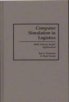 Computer Simulation In Logistics: With Visual Basic Application