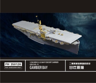 FLYHAWK 1/350 USN Escort Carrier USS Gambier Bay CVE-73 For Hasegawa 40027