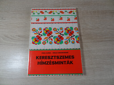 Paul Ilona, Zsille Zsigmondé: Keresztszemes Hímzésminták / Kreuzstich-Muster