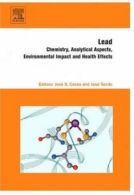 Lead : Chemistry, Analytical Aspects, Environmental Impact And Health Effects...