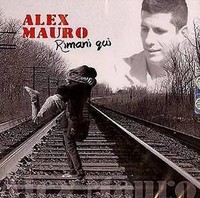 Alex Mauro - Rimani QUI Napoletano CD 2015
