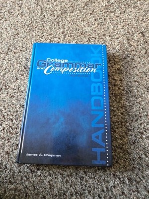 College Grammar And Composition Handbook James A Chapman
