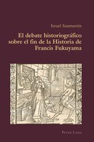 Israel SanmartíN | El Debate HistoriográFico Sobre El Fin De La Historia De...