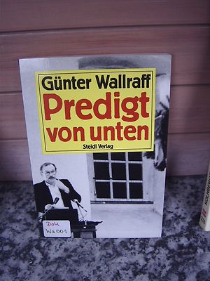 Predigt von unten, von Günter Wallraff, aus dem Steidl