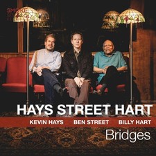 Kevin Hays, Ben Street & Billy Hart Bridges (Vinyl) 12