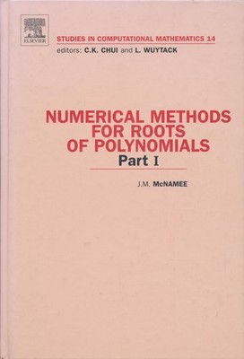 McNamee, J.M. - Numerical Methods for Roots of Polynomials - Part I (Volume 14)