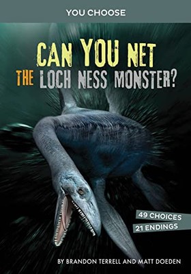 Can You Net the Loch Ness Monster?: An Interactive Monster Hunt (You Choose: Mo