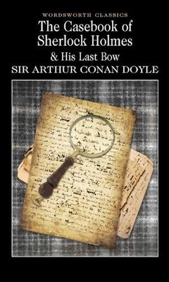 The Casebook of Sherlock Holmes & His Last Bow by Sir Arthur Conan Doyle Paperba