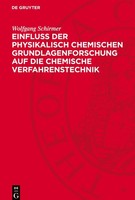 Einfluss Der Physikalisch Chemischen Grundlagenforschung Auf Die Chemische Verfa
