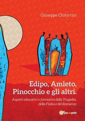 Edipo, Amleto, Pinocchio e gli altri | Giuseppe Chitarrini | Taschenbuch | 2014