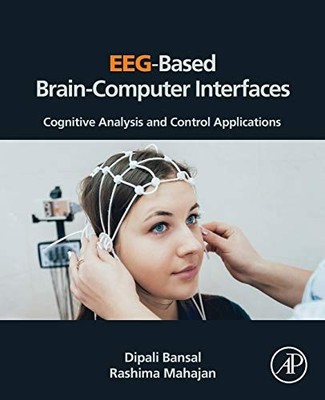 EEG-BASED BRAIN-COMPUTER INTERFACES: COGNITIVE ANALYSIS By Dipali Bansal VG