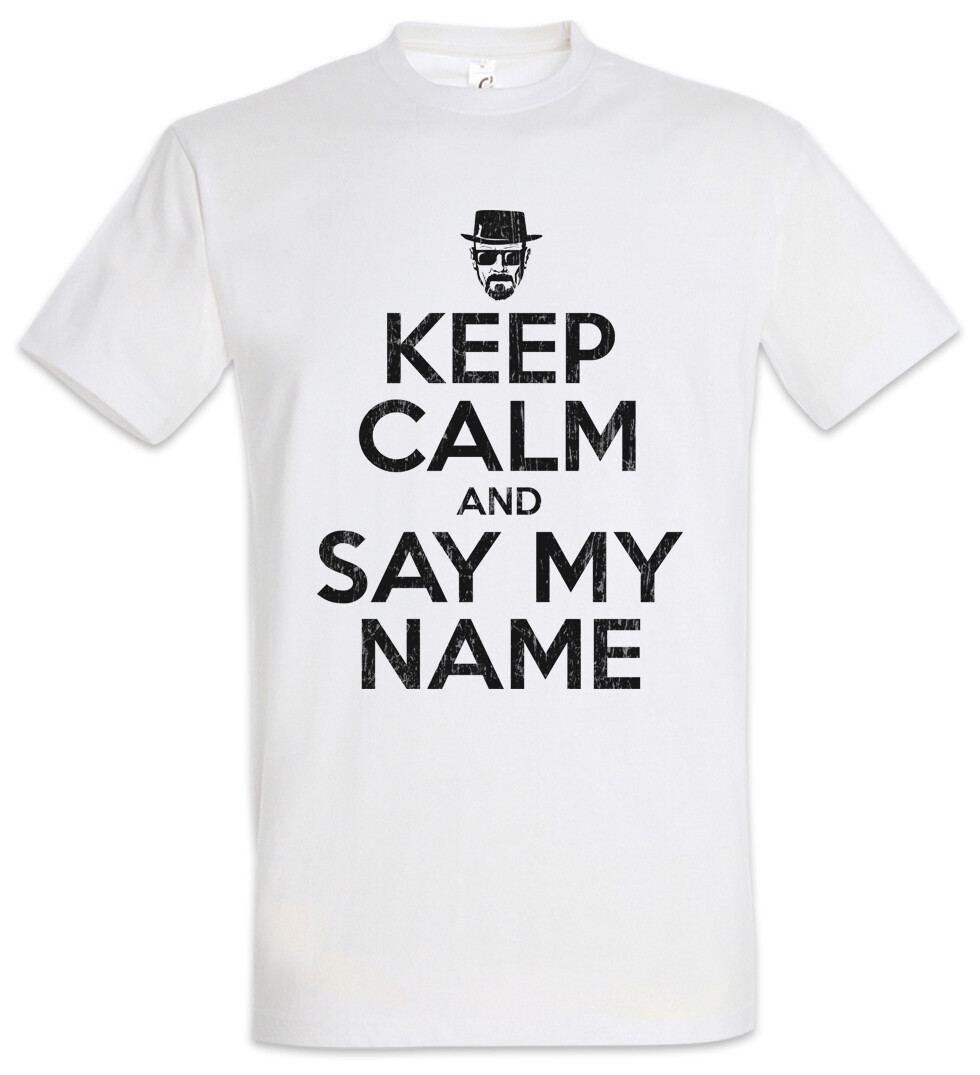 ALTRA Keep Calm And Say My Name T Shirt Let?S Cook Chef Breaking Walter Heisenberg Bad