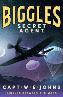 Biggles Secret Agent von Captain W. E. Johns NEU Hardcover