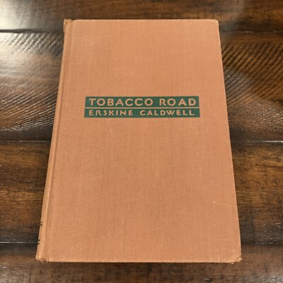 tobacco road 1932 TOBACCO ROAD ~ ERSKINE CALDWELL ~ VINTAGE 1932 HC ~ GROSSET & DUNLAP