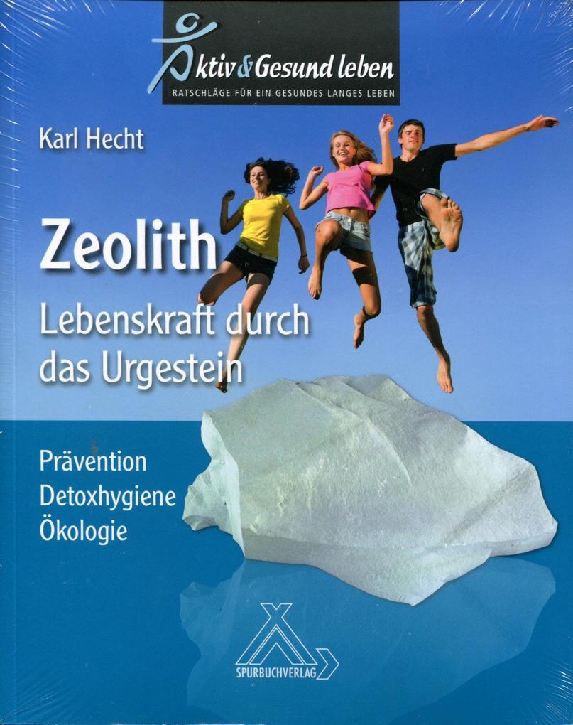 Zeolith - Lebenskraft Durch Das Urgestein | Karl Hecht | 2015 |