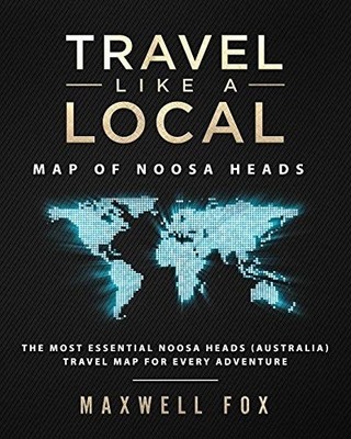Travel Like a Local - Map of Noosa Heads: The Most Essential Noo
