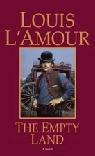 The Empty Land: A Novel - Paperback By L'Amour, Louis - VERY GOOD