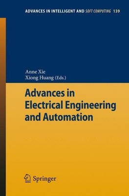 Advances in Electrical Engineering and Automation Xiong Huang
