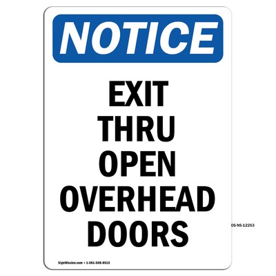 Exit Thru Open Overhead Doors OSHA Notice Sign Metal Plastic Decal