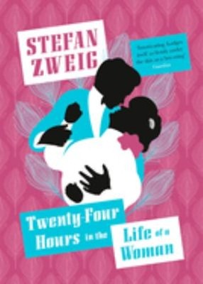 Twenty-Four Hours in the Life of a Woman Paperback Stefan Zweig