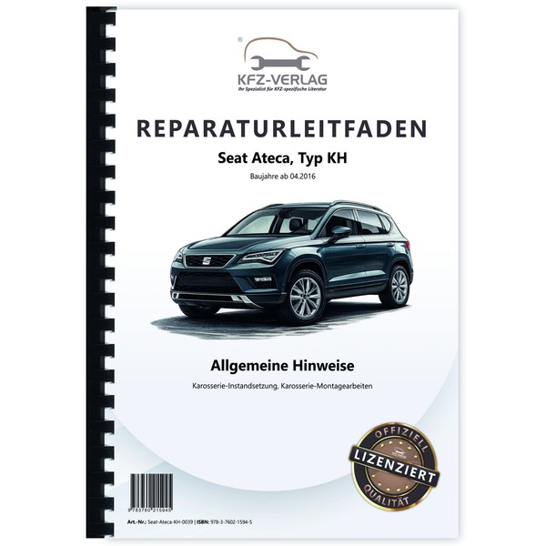 Seat Ateca Typ KH Ab 2016 Hinweise Karosserie Instandsetzung Reparaturanleitung-image