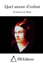 Quel amour d'enfant by Comtesse De Segur (French) Paperback Book